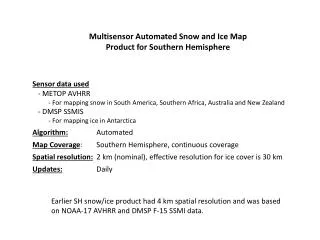 Multisensor Automated Snow and Ice Map Product for Southern Hemisphere