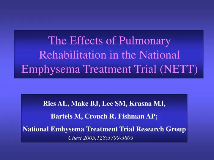 the effects of pulmonary rehabilitation in the national emphysema treatment trial nett