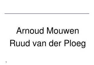 Arnoud Mouwen Ruud van der Ploeg