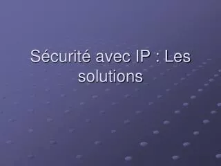 s curit avec ip les solutions