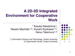 A 2D-3D Integrated Environment for Cooperative Work