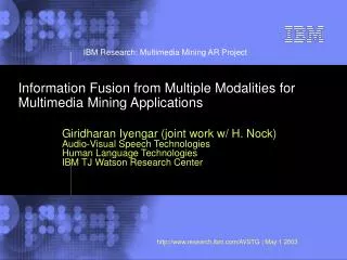 Information Fusion from Multiple Modalities for Multimedia Mining Applications