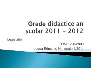 grade didactice an colar 2011 2012