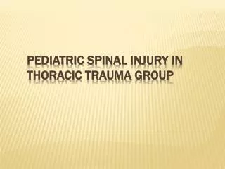 Pediatric Spinal Injury in Thoracic Trauma Group