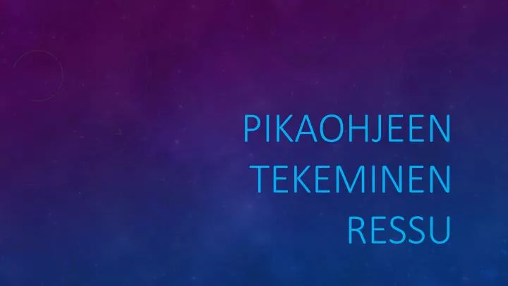 pikaohjeen tekeminen ressu