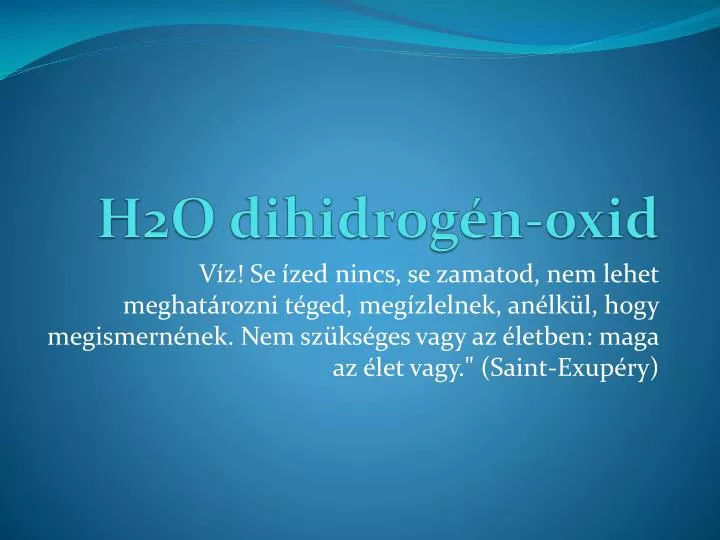 h2o dihidrog n oxid