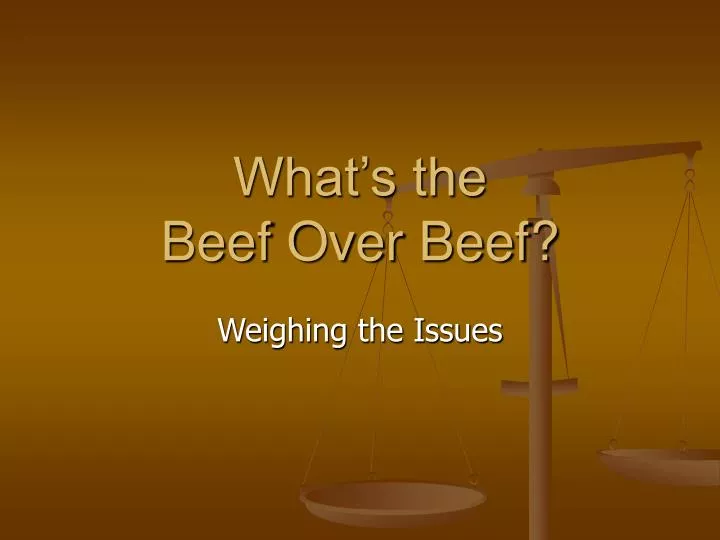what s the beef over beef