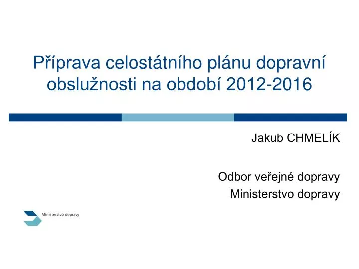 p prava celost tn ho pl nu dopravn obslu nosti na obdob 2012 2016
