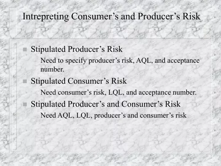 intrepreting consumer s and producer s risk