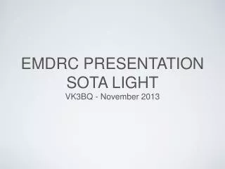 EMDRC PRESENTATION SOTA LIGHT