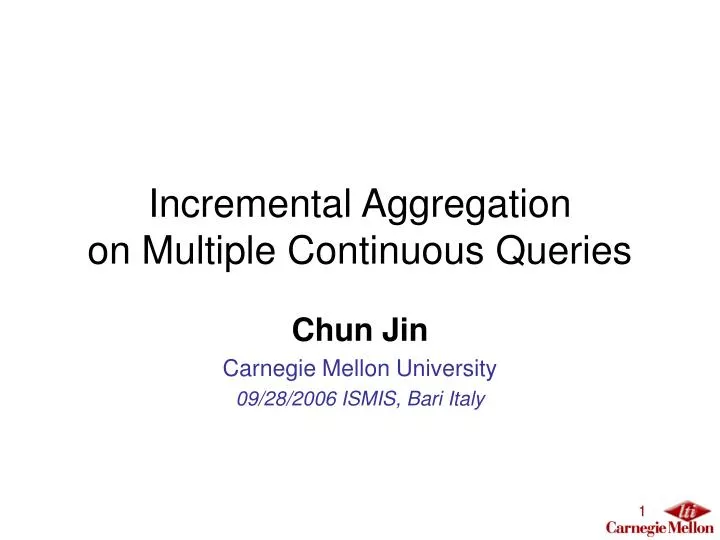 incremental aggregation on multiple continuous queries