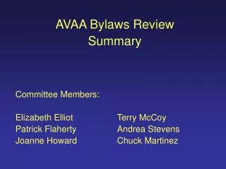 AVAA Bylaws Review Summary Committee Members: Elizabeth Elliot	Terry McCoy