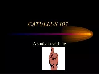 CATULLUS 107