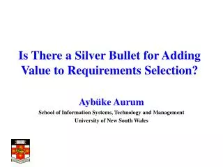 Is There a Silver Bullet for Adding Value to Requirements Selection?