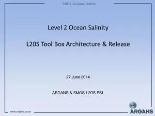 Level 2 Ocean Salinity L20S Tool Box Architecture &amp; Release