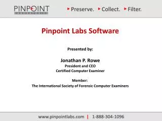 Pinpoint Labs Software Presented by: Jonathan P. Rowe President and CEO