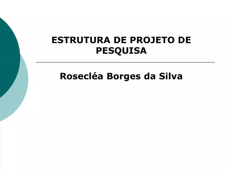 estrutura de projeto de pesquisa rosecl a borges da silva