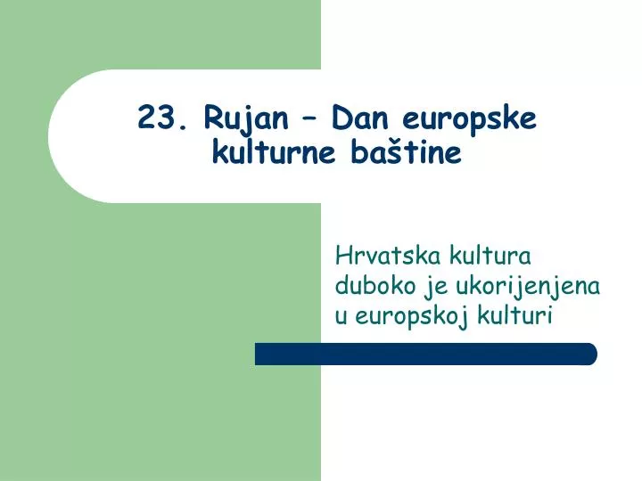 23 rujan dan europske kulturne ba tine