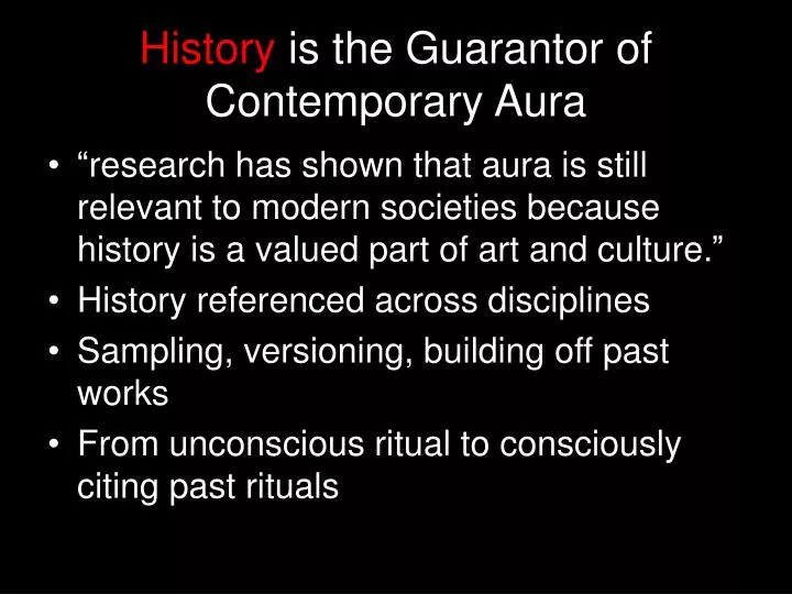 history is the guarantor of contemporary aura