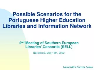 Possible Scenarios for the Portuguese Higher Education Libraries and Information Network