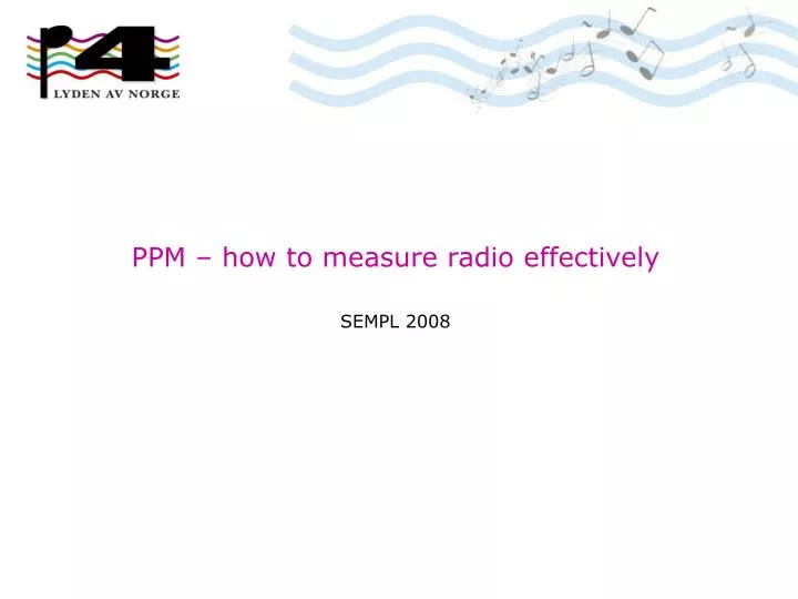 ppm how to measure radio effectively