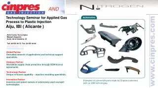 Examples of automotive parts made by Cinpres customers with our AIM technologies.