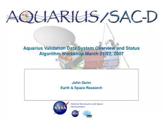 Aquarius Validation Data System Overview and Status Algorithm Workshop March 21-22, 2007