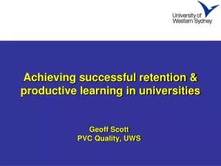 Achieving successful retention &amp; productive learning in universities