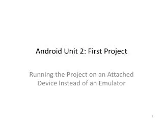Android Unit 2: First Project