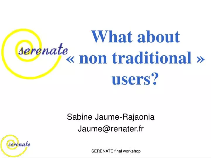 what about non traditional users