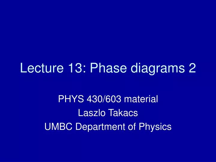 lecture 13 phase diagrams 2