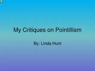 my critiques on pointillism