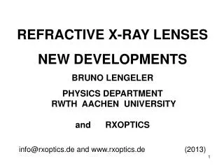 REFRACTIVE X-RAY LENSES NEW DEVELOPMENTS BRUNO LENGELER