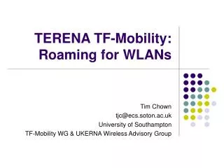 TERENA TF-Mobility: Roaming for WLANs
