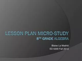 Lesson Plan Micro-study 8 th Grade Algebra
