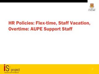 HR Policies: Flex-time, Staff Vacation, Overtime: AUPE Support Staff