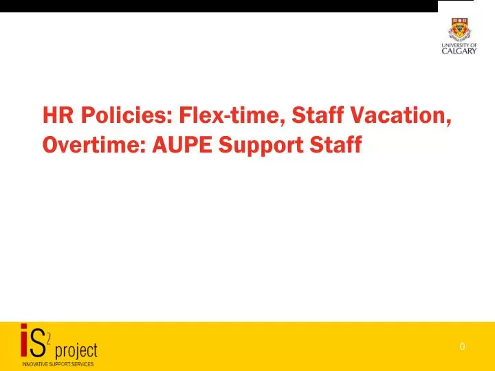 hr policies flex time staff vacation overtime aupe support staff