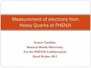Sourav Tarafdar Banaras Hindu University For the PHENIX Collaboration Hard Probes 2012