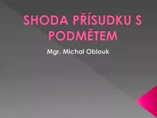 shoda p sudku s podm tem
