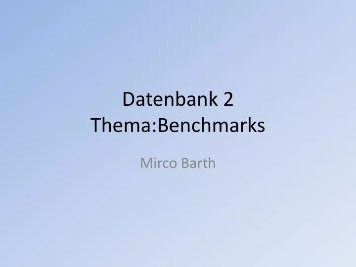 datenbank 2 thema benchmarks