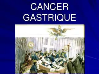 cancer gastrique