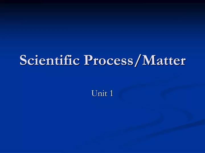 scientific process matter