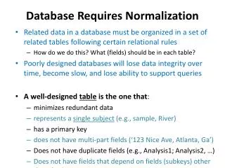 Database Requires Normalization