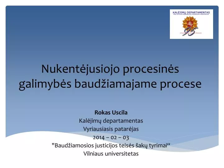 nukent jusiojo procesin s galimyb s baud iamajame procese