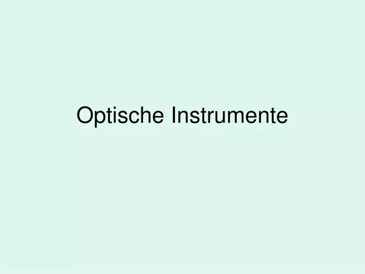 optische instrumente