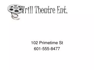 Trill Theatre Ent.