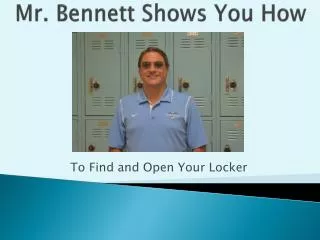 Mr. Bennett Shows You How