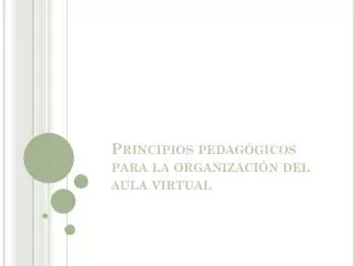 principios pedag gicos para la organizaci n del aula virtual