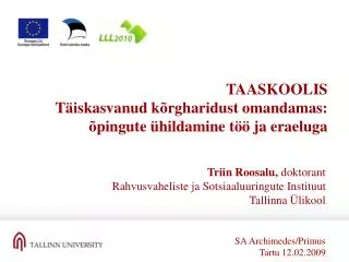 taaskoolis t iskasvanud k rgharidust omandamas pingute hildamine t ja eraeluga