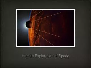 Human Exploration of Space